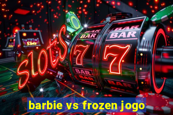 barbie vs frozen jogo